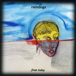 Raindogs : From Today